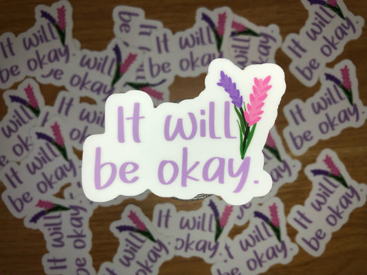 "It will be okay" Sticker