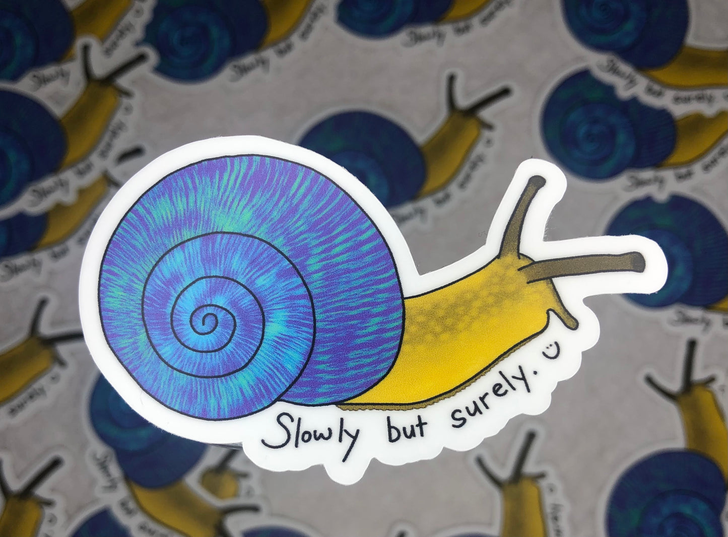 Snail Sticker - "Slowly but surely"